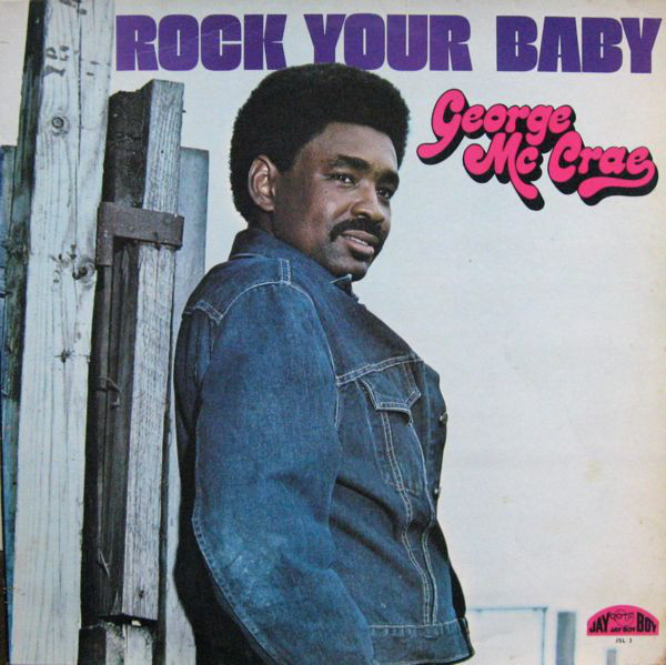 GEORGE MCCRAE - Rock your Baby